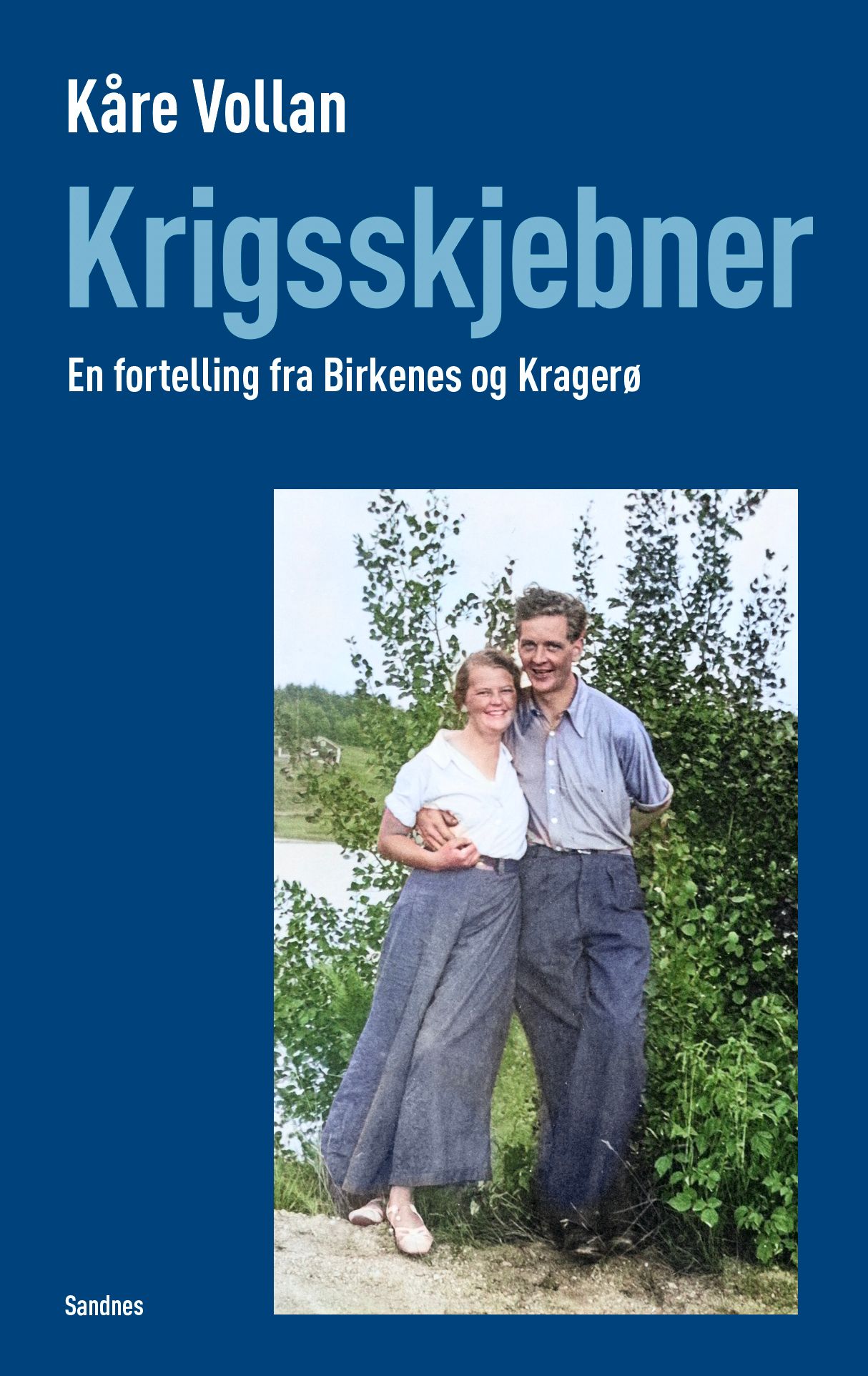 Krigsskjebner - en fortelling fra Birkenes og Kragerø