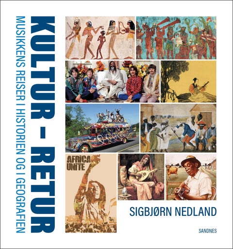 Kultur - retur - musikkens reiser i historien og i geografien