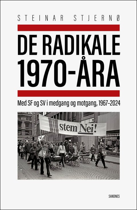 De radikale 1970-åra - med SV i medgang og motgang, 1967-2024