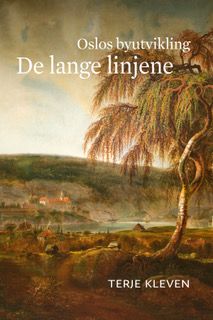 Oslos byutvikling - de lange linjer