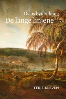 Oslos byutvikling - de lange linjer