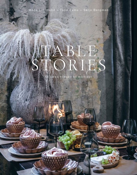 Table stories - ta tiden tilbake til måltidet