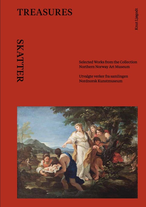 Skatter = Treasures : selected works from the collection Northern Norway Art Museum - utvalgte verker fra samlingen Nordnorsk Kunstmuseum