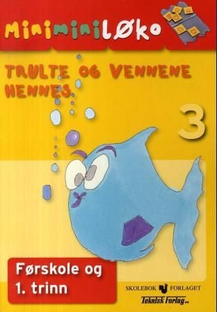 Mini-mini-løko 3. Trulte og vennen hennes. Hefte til spillkassett for førskole og 1. trinn - minimini løko