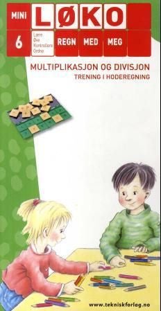 Mini-løko. Regn med meg 6. Hefte til spillkassett for grunnskolen. Multiplikasjon og divisjon. Trening i hoderegning