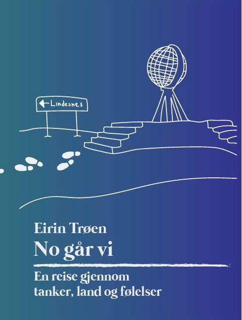 No går vi - en reise gjennom tanker, land og følelser