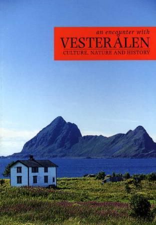 An encounter with Vesterålen - culture, nature and history