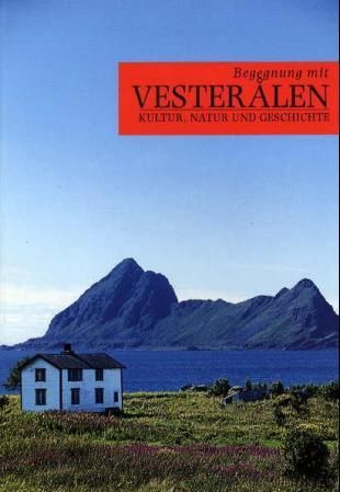 Begegnung mit Vesterålen - Kultur, Natur und Geschichte