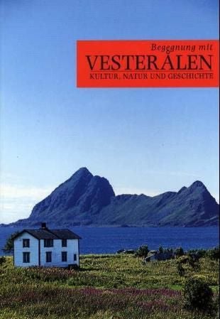 Begegnung mit Vesterålen - Kultur, Natur und Geschichte