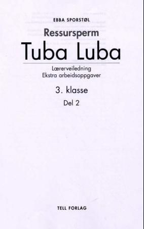 Tuba luba - ressursperm : lærerveiledning, ekstra arbeidsoppgaver : 3. klasse, del 2