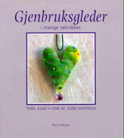 Gjenbruksgleder - i mange teknikker