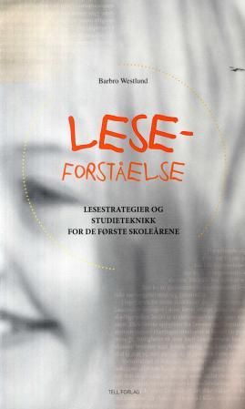 Leseforståelse - lesestrategier og studieteknikk for de første skoleårene