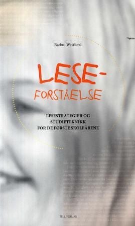 Leseforståelse - lesestrategier og studieteknikk for de første skoleårene