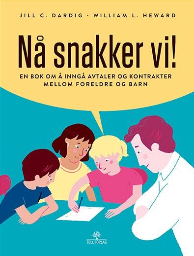 Nå snakker vi! - en bok om å inngå avtaler og kontrakter mellom foreldre og barn