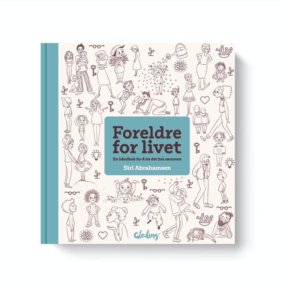 Foreldre for livet - en håndbok for å ha det bra sammen