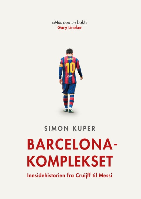 Barcelona-komplekset - innsidehistorien fra Cruijff til Messi