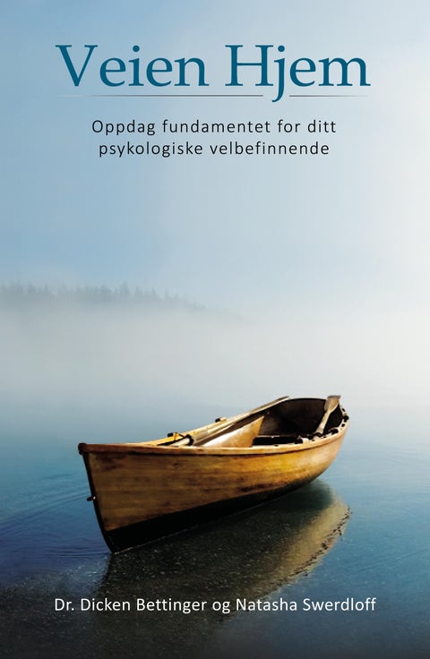 Veien hjem - oppdag fundamentet for ditt psykologiske velbefinnende