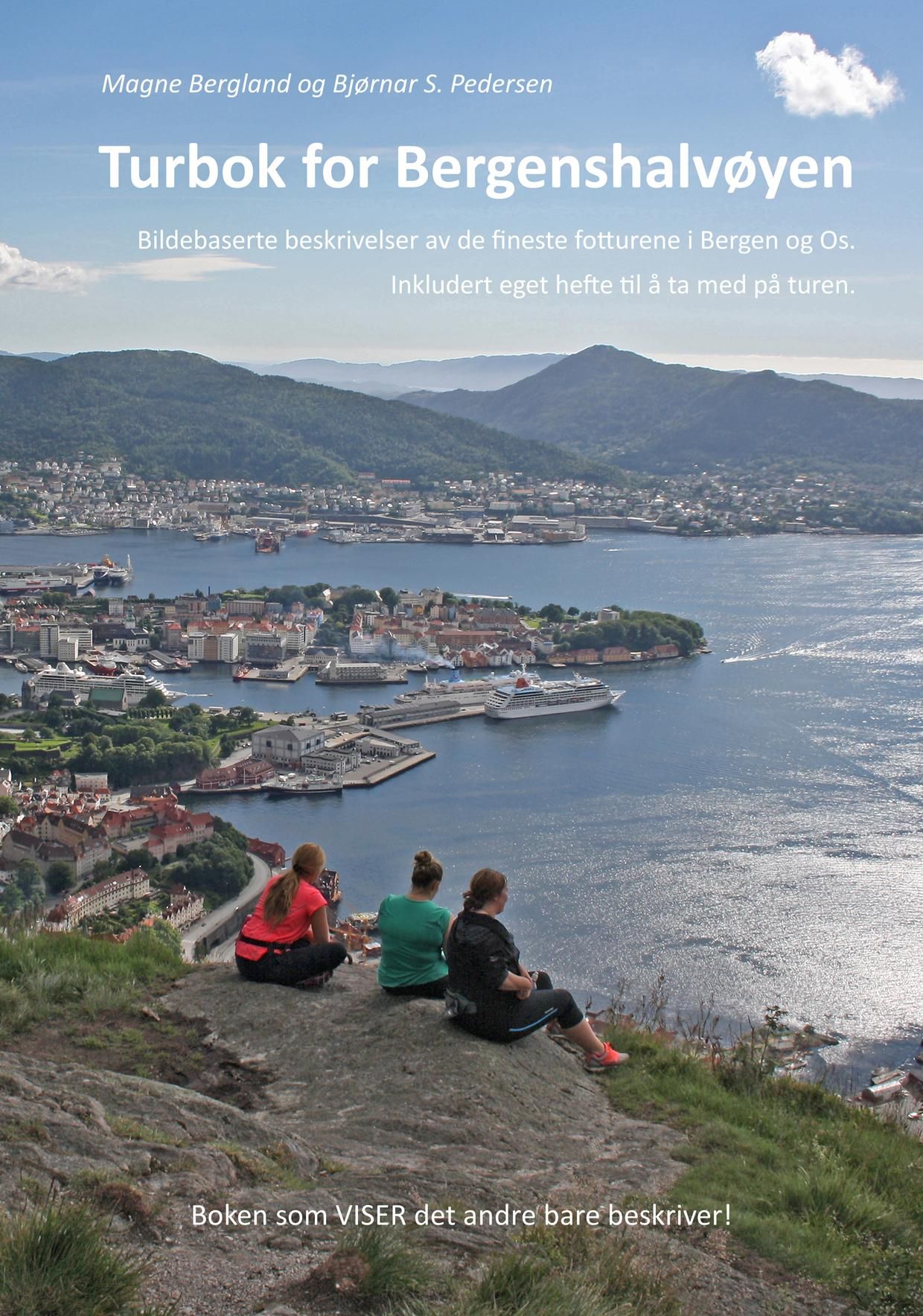 Turbok for Bergenshalvøyen - bildebaserte beskrivelser av de fineste fotturene i Bergen og Os
