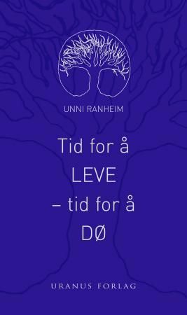 Tid for å leve - tid for å dø