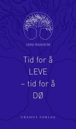 Tid for å leve - tid for å dø