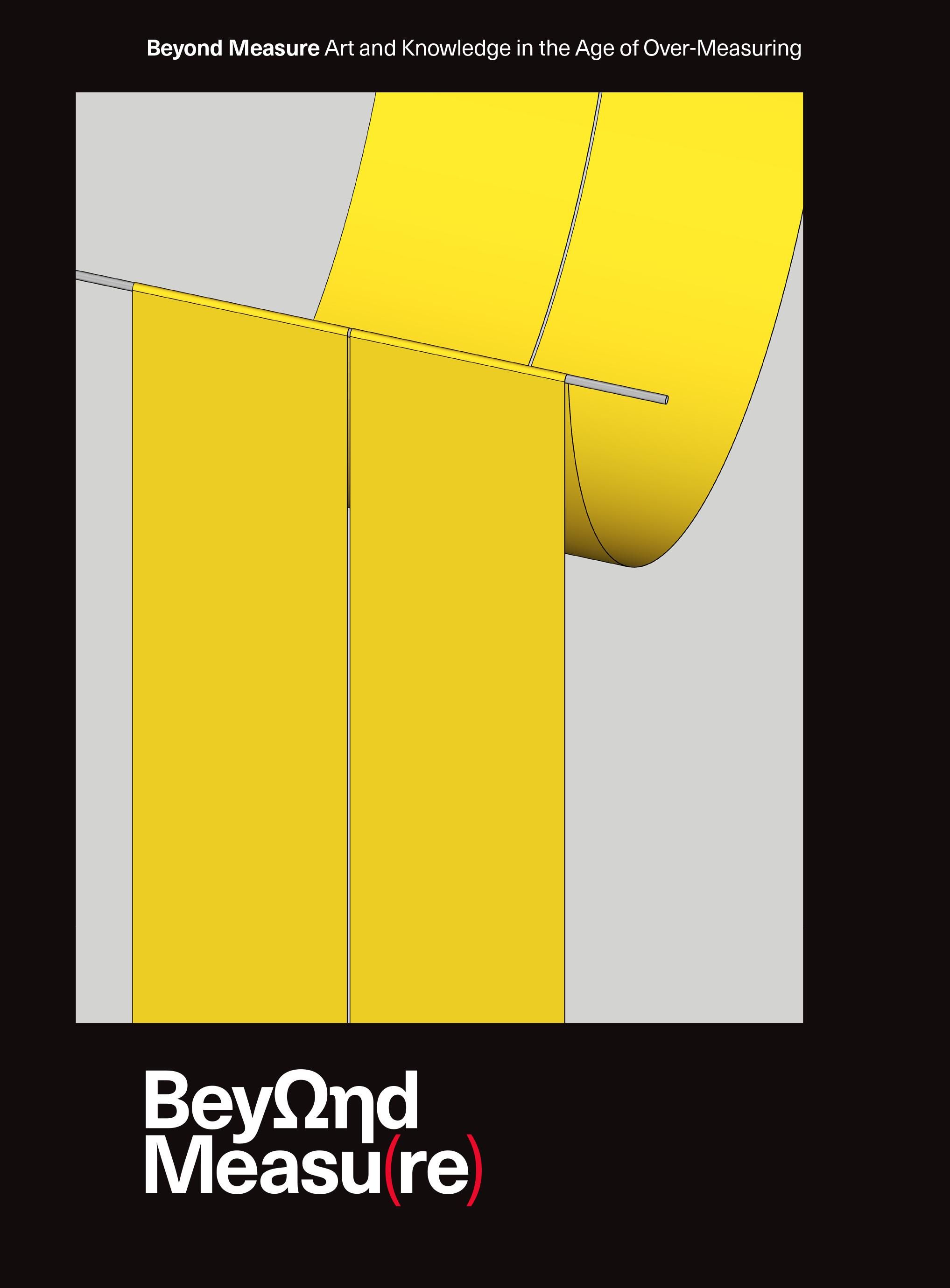 Bey¿nd measu(re) - art and knowledge in the age of over-measuring