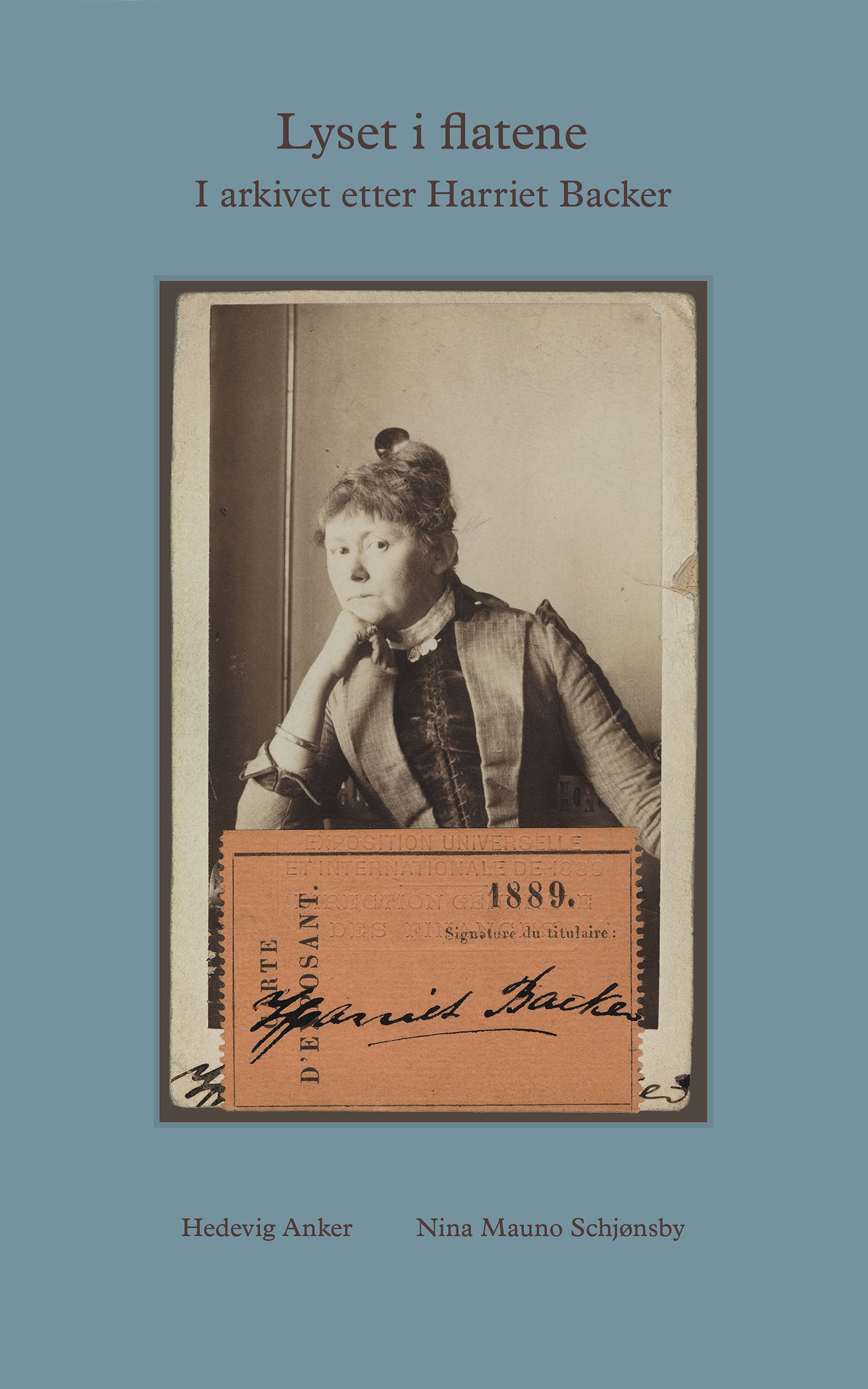 Lyset i flatene - i arkivet etter Harriet Backer