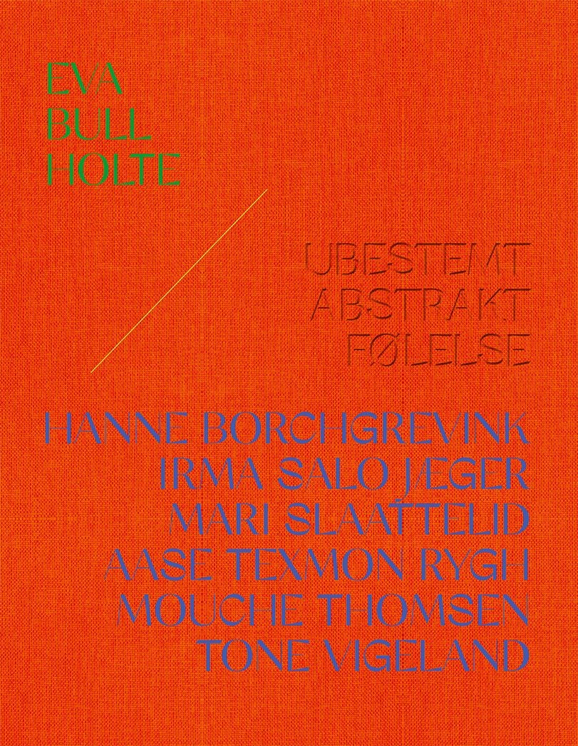 Eva Bull Holte ; Ubestemt abstrakt følelse