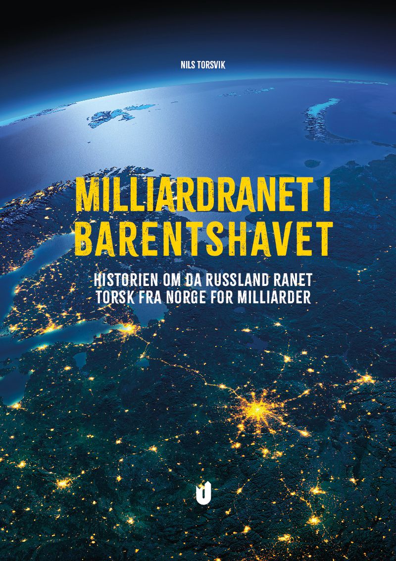 Milliardranet i Barentshavet - historien om da Russland ranet  torsk fra Norge for milliarder