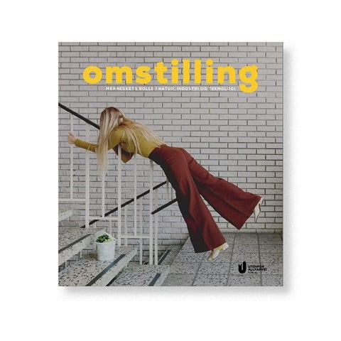 Omstilling - menneskets rolle i natur, industri og teknologi