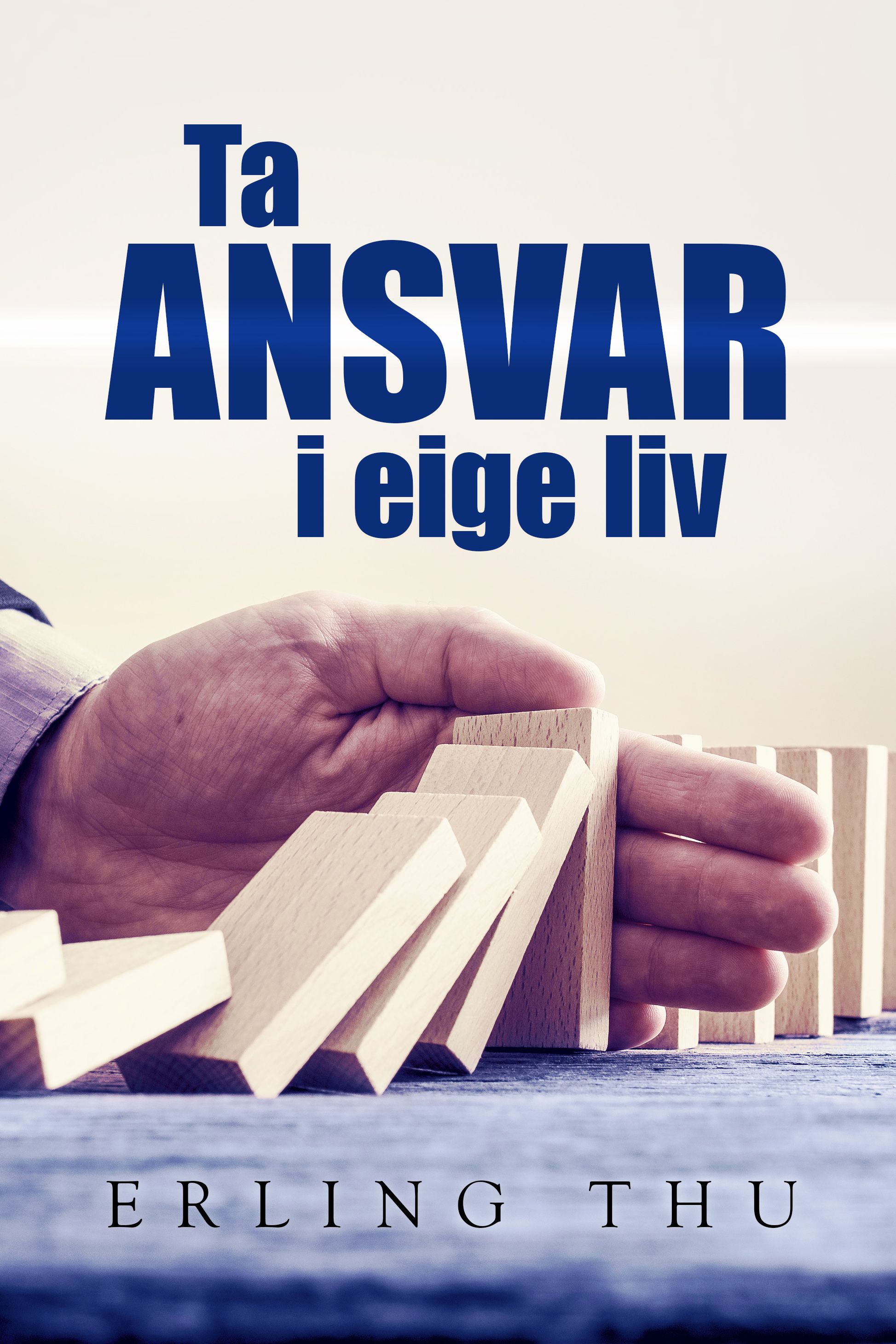 Ta ansvar i eige liv - skap fred og harmoni i familie og fellesskap