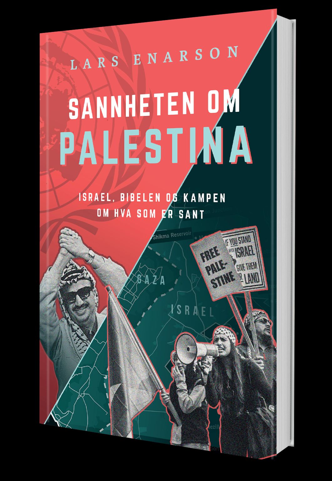 Sannheten om Palestina - Israel, Bibelen og kampen om hva som er sant