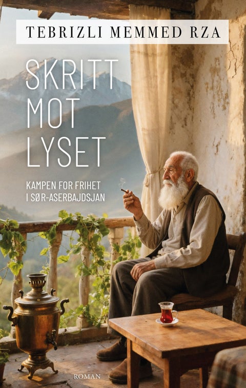 Skritt mot lyset - kampen for frihet i Sør-Aserbajdsjan