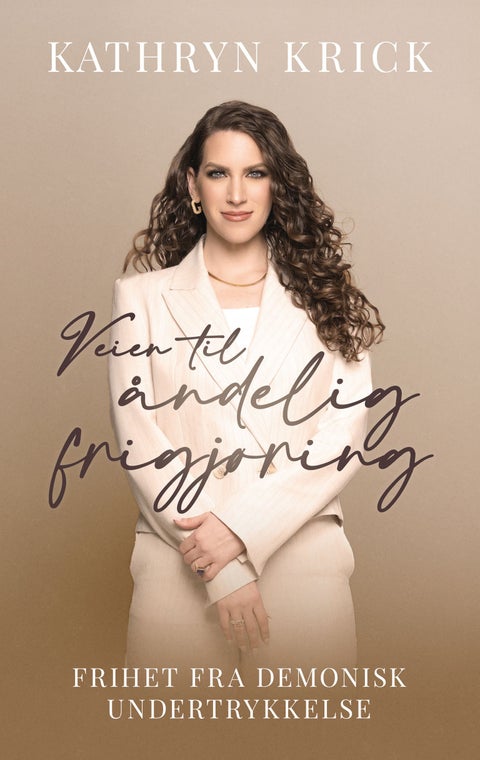 Veien til åndelig frigjøring - frihet fra demonisk undertrykkelse