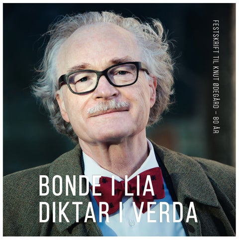 Bonde i Lia - diktar i verda - festskrift til Knut Ødegård - 80 år