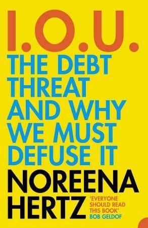 IOU - The Debt Threat and Why We Must Defuse it