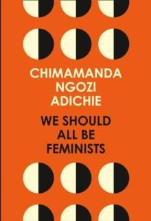 We Should All Be Feminists - ,,NgoziAdichie, Chimamanda