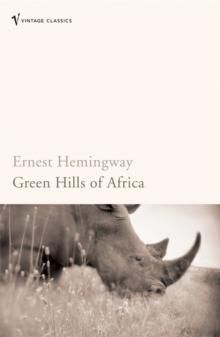 Green Hills of Africa - ,,Hemingway,Ernest