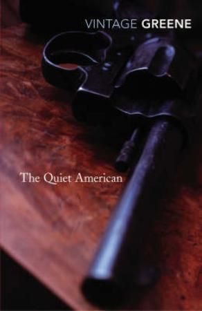 The Quiet American - Discover Graham Green’s prescient political masterpiece