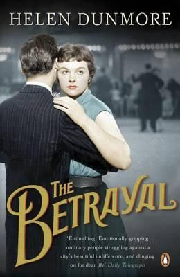 The Betrayal - A touching historical novel from the Women’s Prize-winning author of A Spell of Winter