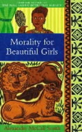 Morality For Beautiful Girls - The multi-million copy bestselling No. 1 Ladies' Detective Agency series