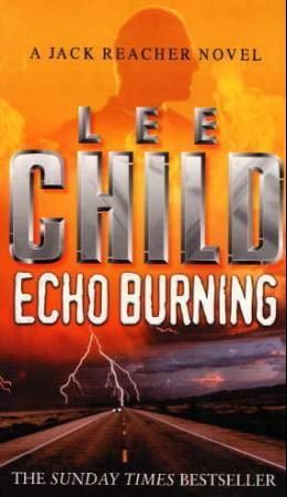 Echo Burning. Jack Reacher 5 - (Jack Reacher 5)