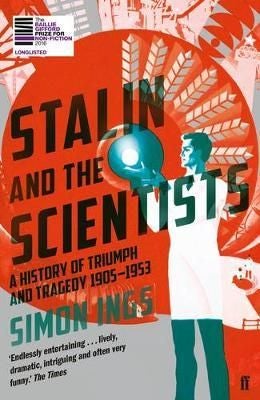 Stalin and the Scientists - A History of Triumph and Tragedy 1905–1953