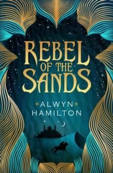 Rebel of the Sands - The must-read New York Times-bestselling fantasy series