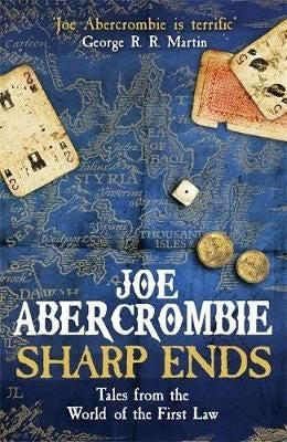 Sharp Ends - Stories from the World of The First Law