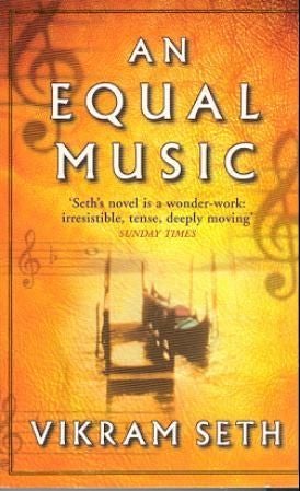 An Equal Music - A powerful love story from the author of A SUITABLE BOY