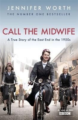 Call The Midwife - A True Story Of The East End In The 1950s