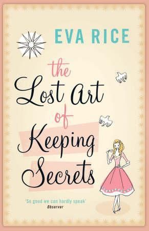 The Lost Art of Keeping Secrets - The bestselling coming-of-age novel from the author of This Could Be Everything