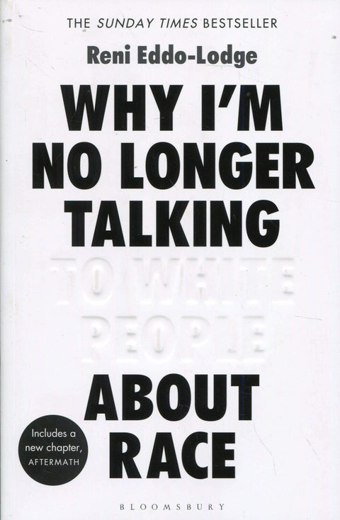 Why I’m No Longer Talking to White People About Race - The #1 Sunday Times Bestseller
