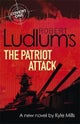 Robert Ludlum's The Patriot Attack