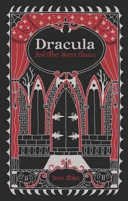 Dracula and Other Horror Classics - Barnes & Noble Collectible Editions